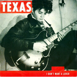 Texas I Don't Want A Lover USED VINYL 7INCH 45 RPM SINGLE STEREO