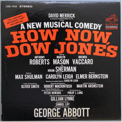 Elmer Bernstein / Carolyn Leigh / Tony Roberts (9) / Marlyn Mason / Brenda Vaccaro / Hiram Sherman How Now, Dow Jones (The Original Broadway Cast Reco