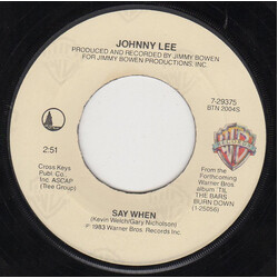 Johnny Lee (3) Say When USED VINYL 7INCH 45 RPM SINGLE