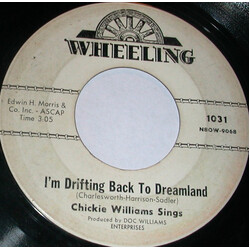 Chickie Williams I'm Drifting Back To Dreamland USED VINYL 7INCH 45 RPM