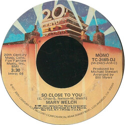Mary Welch So Close To You USED VINYL 7INCH 45 RPM PROMO STYRENE STEREO MONO