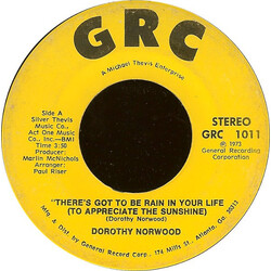 Dorothy Norwood There's Got To Be Rain In Your Life (To Appreciate The Sunshine) VINYL 7" USED