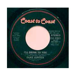 Duke Jupiter I'll Drink To You Vinyl 7" USED
