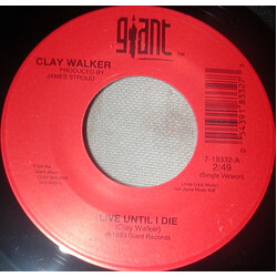 Clay Walker Live Until I Die USED VINYL 7INCH 45 RPM