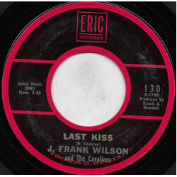 J. Frank Wilson And The Cavaliers Last Kiss / Hey Little One USED VINYL 7INCH 45 RPM REISSUE STYRENE