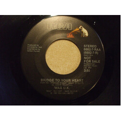 Wax (6) Bridge To Your Heart Vinyl 7" USED