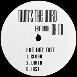 Mum's The Word / Oh No Let Em' Out USED VINYL 12INCH 33 S RPM