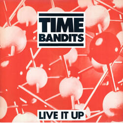 Time Bandits Live It Up USED VINYL 12INCH 33 S RPM STEREO