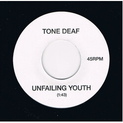 Tone Deaf (7) Unfailing Youth USED VINYL 7INCH 45 RPM SINGLE SIDED