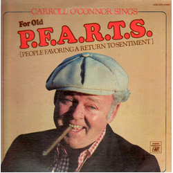 Carroll O'Connor Carroll O'Connor Sings For Old P.F.A.R.T.S. (People Favoring a Return to Sentiment) Vinyl LP USED