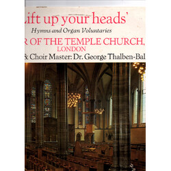 The Choir Of The Temple Church / George Thalben-Ball Lift Up Your Heads - Hymns And Organ Voluntaries From The Temple Church Vinyl LP USED