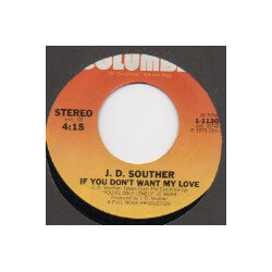 John David Souther If You Don't Want My Love USED VINYL 7INCH 45 RPM SINGLE