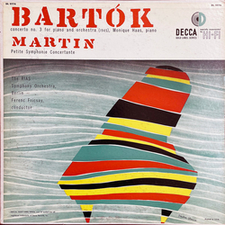 RIAS Symphonie-Orchester Berlin / Ferenc Fricsay / Béla Bartók / Frank Martin (3) Bartok: Concerto No. 3 For Piano And Orchestra / Martin: Petite Symp