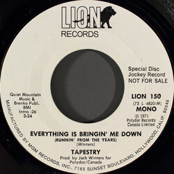 Tapestry (3) Everything Is Bringin' Me Down (Runnin' From The Years) USED VINYL 7INCH 45 RPM PROMO STYRENE STEREO MONO