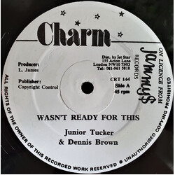 Junior Tucker / Dennis Brown Wasn't Ready For This USED VINYL 12INCH 45 RPM