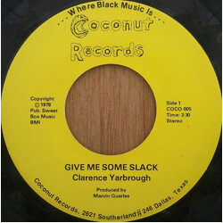 Clarence Yarbrough Give Me Some Slack USED VINYL 7INCH