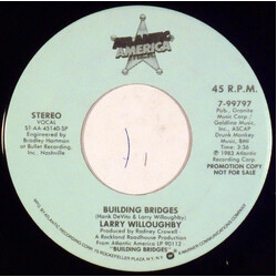 Larry Willoughby Building Bridges USED VINYL 7INCH 45 RPM PROMO STEREO
