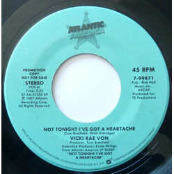 Vicki Rae Von Not Tonight I've Got A Heartache USED VINYL 7INCH 45 RPM SINGLE PROMO STEREO
