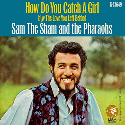 Sam The Sham & The Pharaohs How Do You Catch A Girl USED VINYL 7INCH 45 RPM SINGLE MONO
