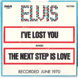 Elvis Presley I've Lost You / The Next Step Is Love USED VINYL 7INCH 45 RPM SINGLE