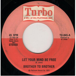 Brother To Brother Let Your Mind Be Free USED VINYL 7INCH 45 RPM STEREO