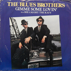 The Blues Brothers Gimme Some Lovin' / She Caught The Katy USED VINYL 7INCH 45 RPM SINGLE STEREO