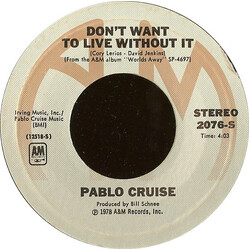 Pablo Cruise Don't Want To Live Without It USED VINYL 7INCH 45 RPM STYRENE