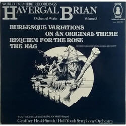 Havergal Brian / Saint Nicholas Singers / Alan Smith (15) / Geoffrey Heald-Smith / Hull Youth Symphony Orchestra / Catherine Capraro Havergal Brian Or