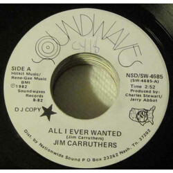 Jim Carruthers All I Ever Wanted USED VINYL 7INCH 45 RPM PROMO