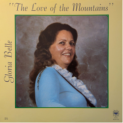 Gloria Belle The Love Of The Mountains Vinyl LP USED