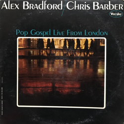 Alex Bradford / Chris Barber Pop Gospel Live From London Vinyl LP USED
