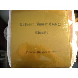 Calhoun Junior College Chorale And Madrigal Singers / Frances Moss Calhoun Junior College Chorale Vinyl LP USED