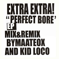 Extra Extra! Perfect Bore VINYL 12" USED