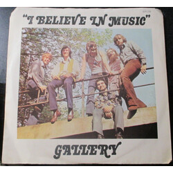 Gallery (2) I Believe In Music USED VINYL 7INCH 45 RPM
