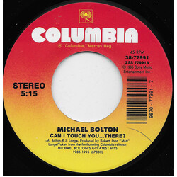Michael Bolton Can I Touch You&There? USED VINYL 7INCH 45 RPM SINGLE STEREO