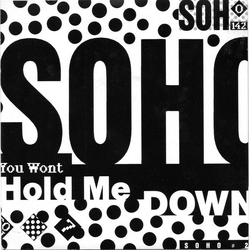 Soho (2) You Won't Hold Me Down Vinyl 7" USED