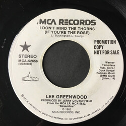 Lee Greenwood I Don't Mind The Thorns (If You're The Rose) USED VINYL 7INCH 45 RPM PROMO