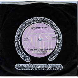 Wreckless Eric Take The Cash (K.A.S.H.)/Let's Go To The Pictures USED VINYL 7INCH