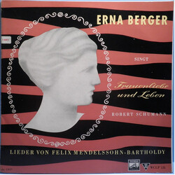 Erna Berger / Robert Schumann / Ernst-Günther Scherzer / Felix Mendelssohn-Bartholdy Singt Frauenliebe und Leben, Lieder von Felix Mendelssohn-Barthol