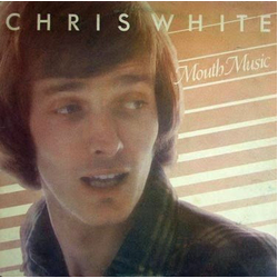Chris White (4) Mouth Music Vinyl LP USED