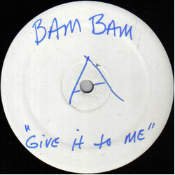 Bam Bam Give It To Me USED VINYL 12INCH 33 S RPM WHITE LABEL