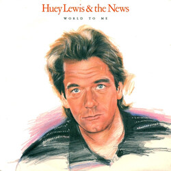 Huey Lewis & The News World To Me USED VINYL 7INCH 45 RPM SINGLE