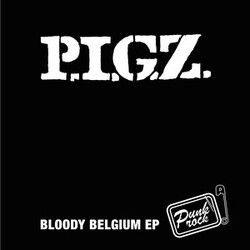 P.I.G.Z. Bloody Belgium EP Vinyl 7" USED