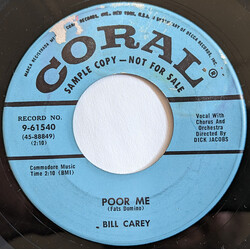 Bill Carey (5) Poor Me USED VINYL 7INCH 45 RPM SINGLE PROMO