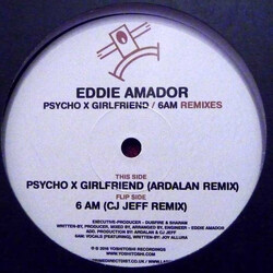 Eddie Amador Psycho X Girlfriend / 6 AM Remixes USED VINYL 12INCH 45 RPM