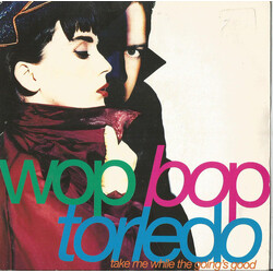 Wop Bop Torledo Take Me While The Going's Good USED VINYL 12INCH 45 RPM