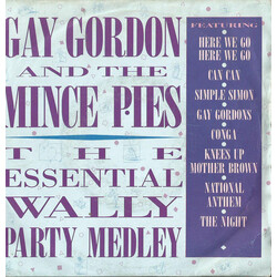 Gay Gordon & The Mince Pies The Essential Wally Party Medley USED VINYL 7INCH 45 RPM SINGLE