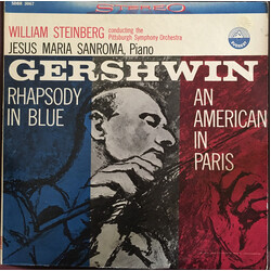 George Gershwin / William Steinberg / The Pittsburgh Symphony Orchestra / Jesus Maria Sanroma Rhapsody In Blue / An American In Paris Vinyl LP USED
