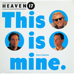 Heaven 17 This Is Mine (Remix Versions) USED VINYL 12INCH 45 RPM PROMO