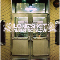 Longshot Never Go Slow Vinyl 12" USED